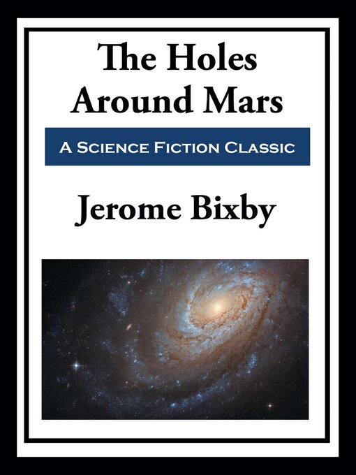 Title details for The Holes Around Mars by Jerome Bixby - Wait list